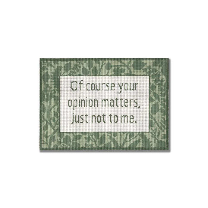 Of Course Your Opinion Matters