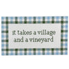 It Takes A Village & A Vineyard